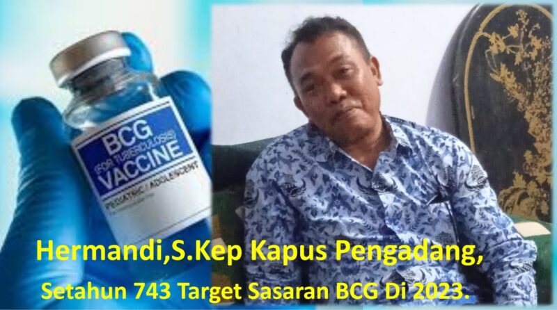 Kapus Pengadang Targetkan 743 Sasaran BCG Setahun