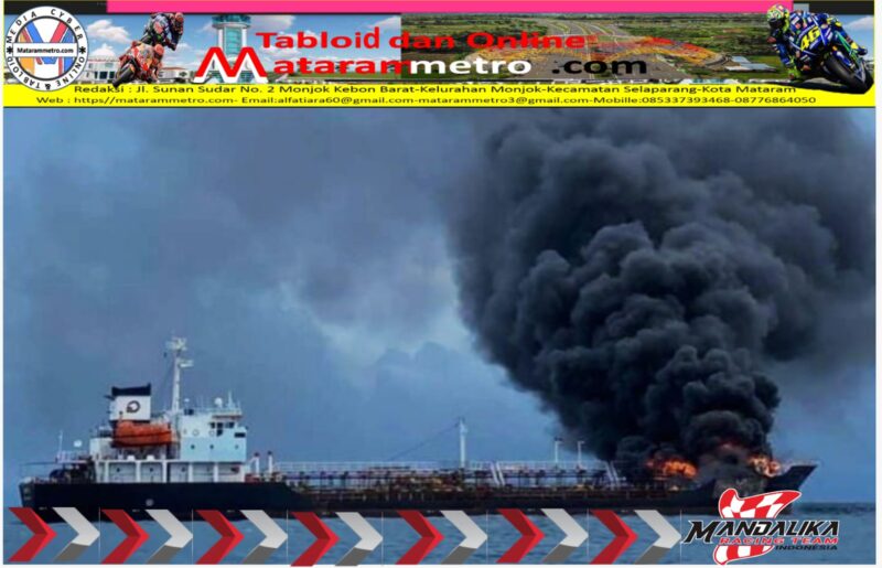 Kapal Tanker BBM MT. Kristin Terbakar di Perairan Kota Mataram 3 ABK Belum Ketemu
